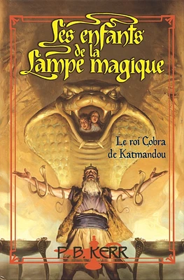 Les enfants de la lampe magique T.3 Le cobra de Katmandou