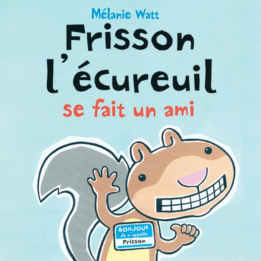 Frisson l'écureuil se fait un ami