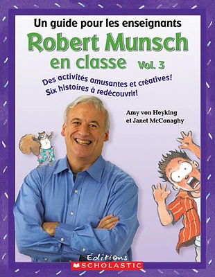 Robert Munsch en classe vol.3