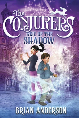 The Conjurers #1: Rise of the Shadow