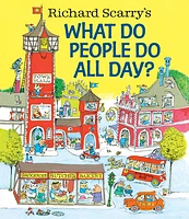 Richard Scarry's What Do People Do All Day?