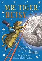 Mr. Tiger, Betsy, and the Blue Moon