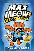 Max Meow Book 1: Cat Crusader