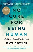 No Cure for Being Human