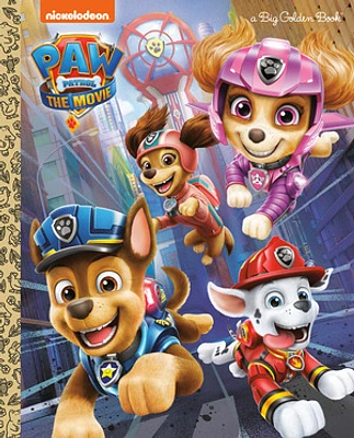 PAW Patrol: The Movie: Big Golden Book (PAW Patrol)