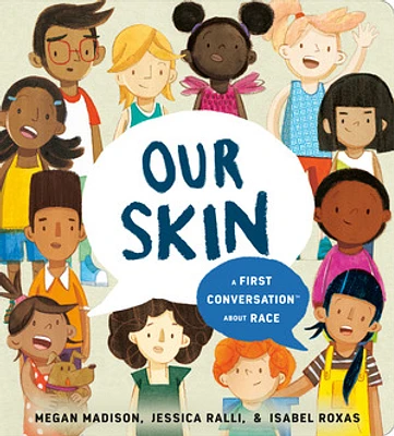 Our Skin: A First Conversation About Race