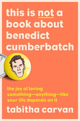 This Is Not a Book About Benedict Cumberbatch