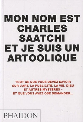 Mon nom est Charles Saatchi et je suis un artcoolique