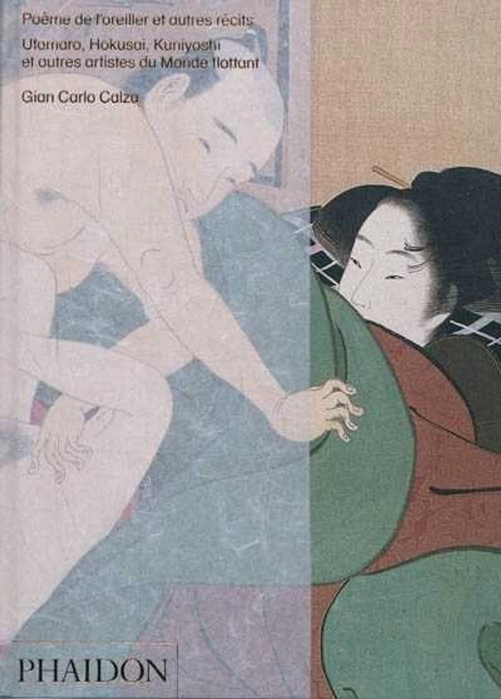 Poème de l'oreiller et autres récits Utamaro, Hokusai, Kuniyoshi