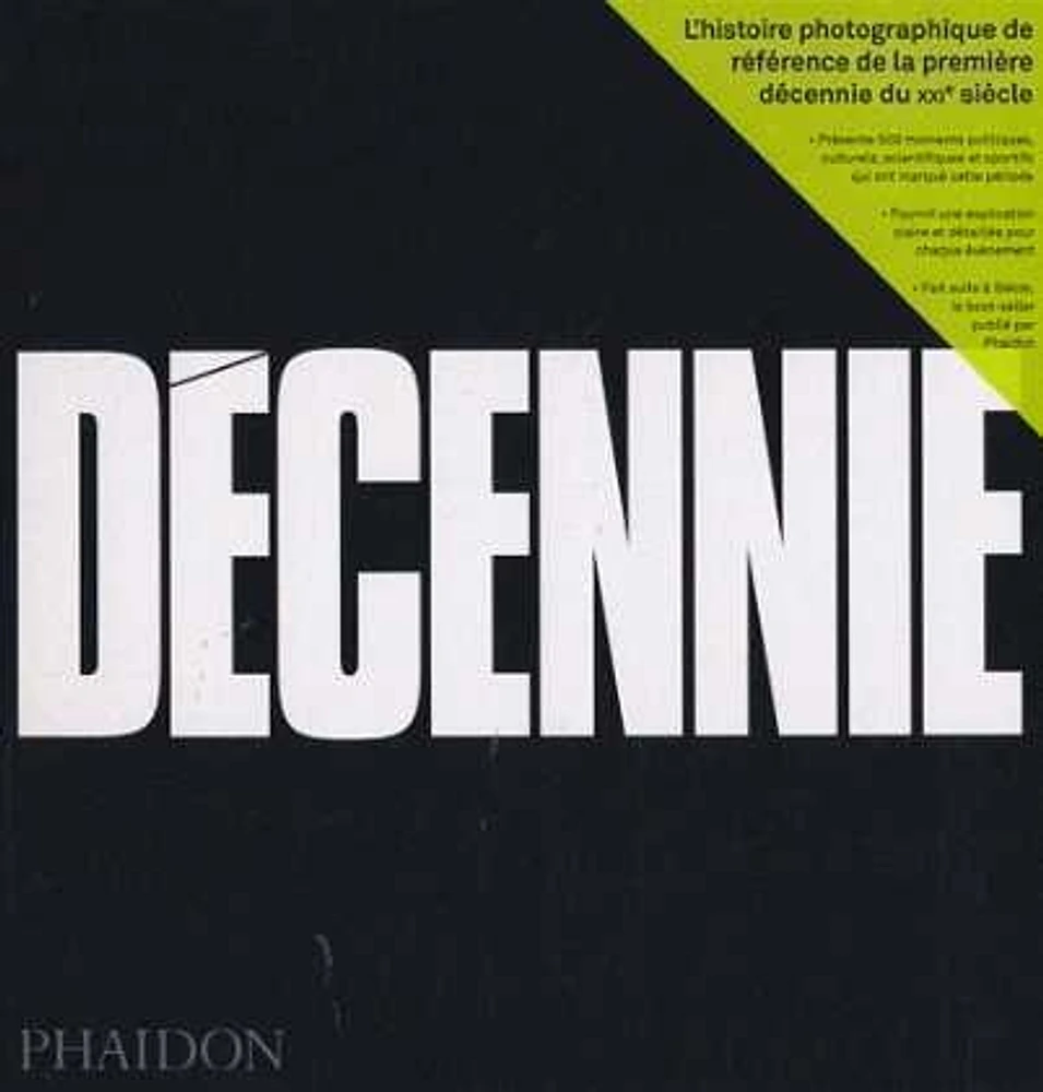 Décennie.L'histoire photographique de référence de la première