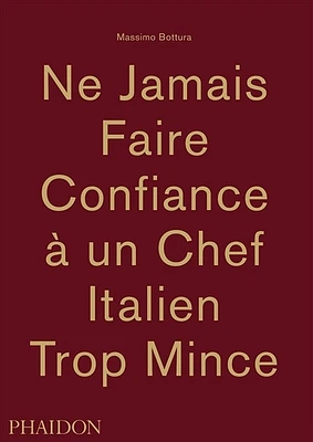 Ne jamais faire confiance à un chef italien tout mince