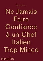 Ne jamais faire confiance à un chef italien tout mince