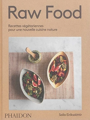 Raw Food : Recettes végétariennes pour une nouvelle cuisine...