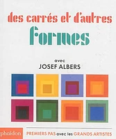 Des carrés et d'autres formes avec Josef Albers