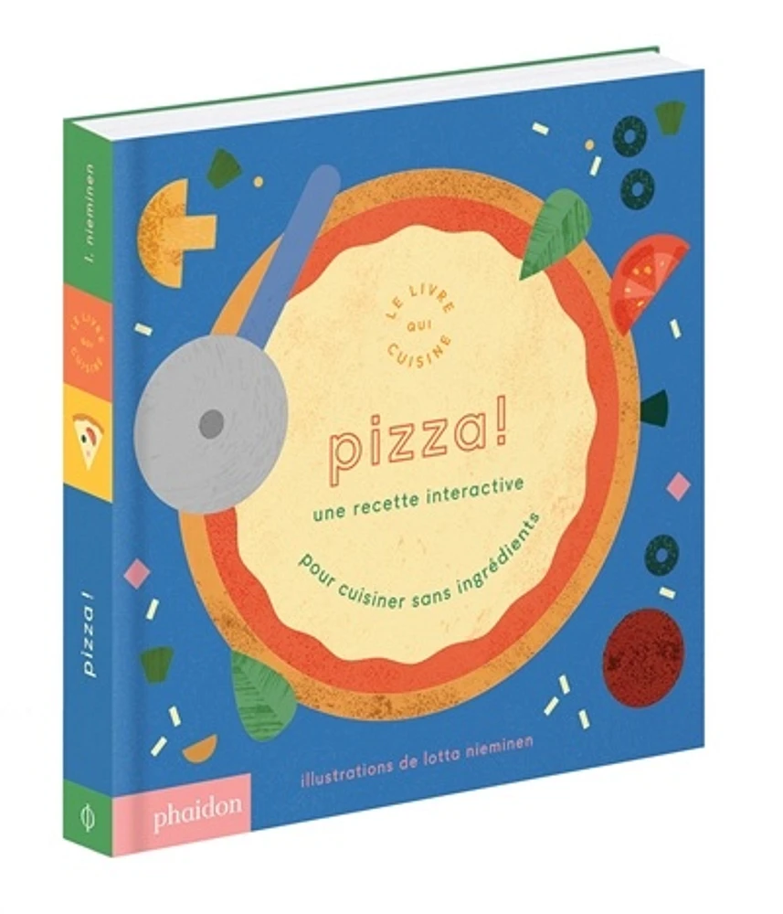 Pizza !: une recette interactive pour cuisiner sans ingrédients