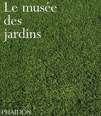 Le musée des jardins