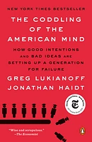 The Coddling of the American Mind