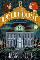 The Dollhouse: A Ghost Story