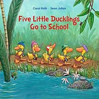 Five Little Ducklings Go To School