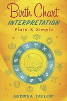 Birth Chart Interpretation Plain & Simple