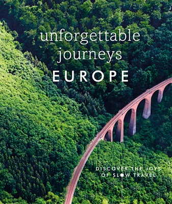 Unforgettable Journeys Europe