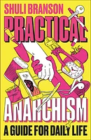 Practical Anarchism