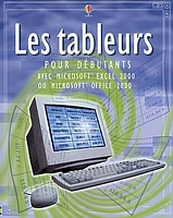 Tableurs (Les) : pour Débutants, avec Microsoft Excel 2000...