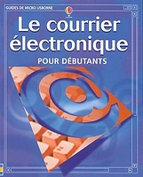 Courrier Électronique pour Débutants (Le