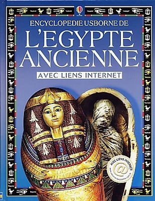 Encyclopédie Usborne de l'Égypte Ancienne : avec Liens Internet