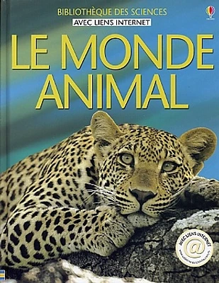 Monde Animal (Le) : avec Liens Internet