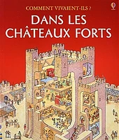 Dans les Châteaux Forts