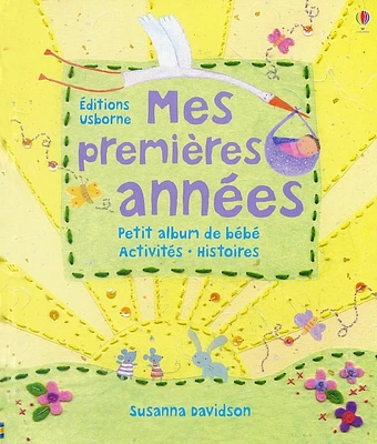 Mes Premières Années : Petit Album de Bébé, Activités, Histoires