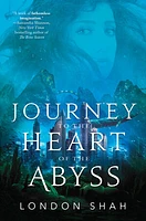 Journey to the Heart of the Abyss