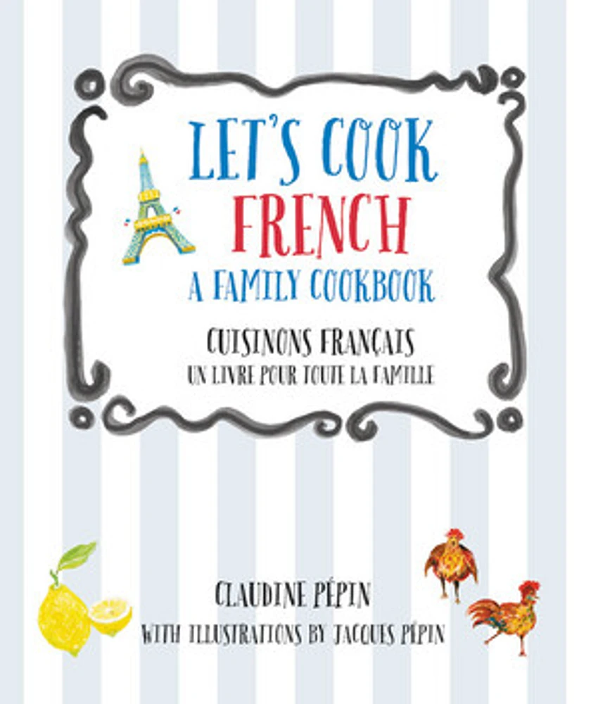 Let's Cook French, A Family Cookbook