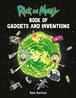 Rick and Morty Book of Gadgets and Inventions