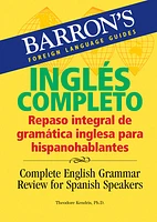 Inglés Completo: Repaso integral de gramática inglesa para hispanohablantes