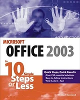 Microsoft® Office 2003 in 10 Simple Steps or Less