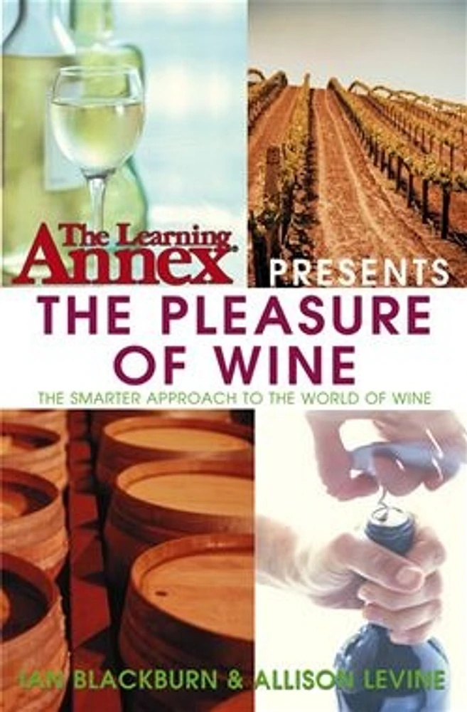 The Learning Annex® presents The Pleasure of Wine