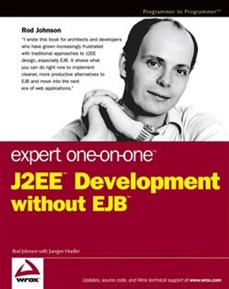 Expert One-on-One<small>TM</small> J2EE<small>TM</small> Development without EJB<small>TM</small>