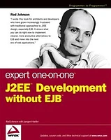 Expert One-on-One<small>TM</small> J2EE<small>TM</small> Development without EJB<small>TM</small>