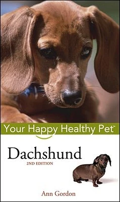 Dachshund: Your Happy Healthy Pet<small>TM</small>