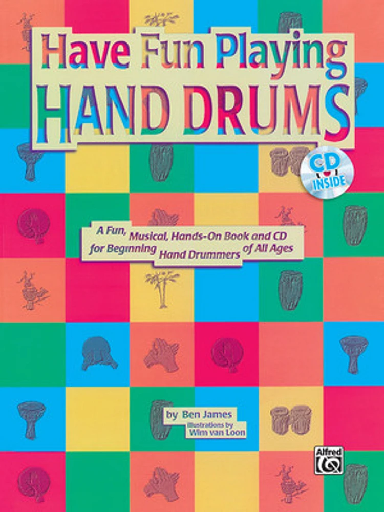 Ultimate Beginner Have Fun Playing Hand Drums for Bongo, Conga and Djembe Drums