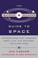 The Quirks & Quarks Guide to Space