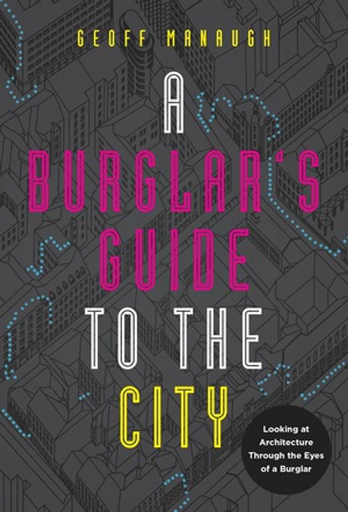 A Burglar's Guide to the City