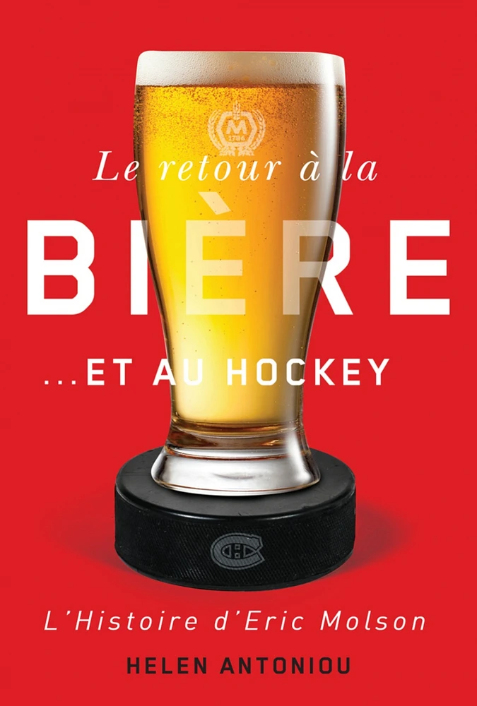 Le retour à la bière ...et au hockey : l'histoire d'Eric Molson