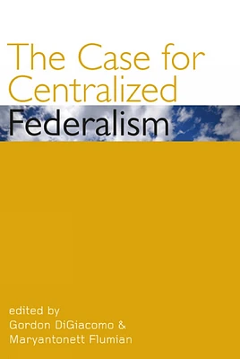 The Case for Centralized Federalism