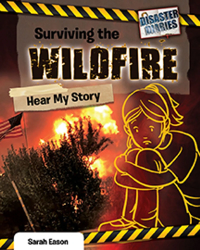 Surviving the Wildfire: Hear My Story