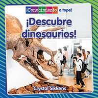 ¡Descubre dinosaurios!