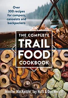 The Complete Trail Food Cookbook