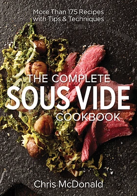 The Complete Sous Vide Cookbook